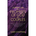 Leaning on the Promises of God for Couples - Paperback