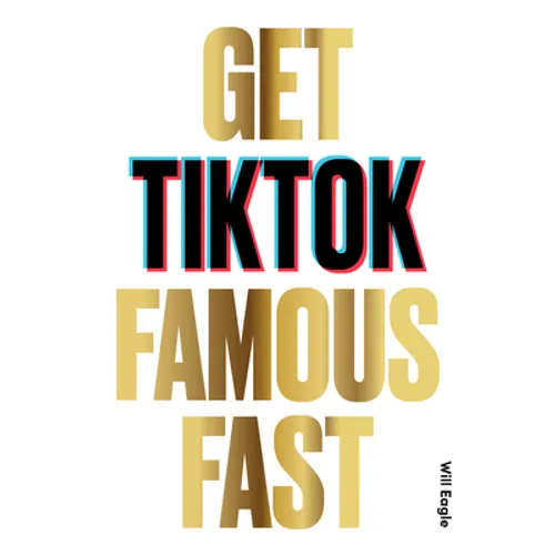 Get Tiktok Famous Fast - Paperback