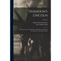Herndon's Lincoln: the True Story of a Great Life: the History and Personal Recollections of Abraham Lincoln; 2, copy 5