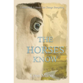 The Horses Know - Paperback