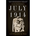 July 1914: Countdown to War - Paperback