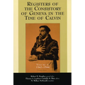 Registers of the Consistory of Geneva in the Time of Calvin: Volume 1, 1542-1544