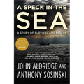 A Speck in the Sea: A Story of Survival and Rescue - Paperback