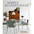 Simply Scandinavian: Calm, Comfortable and Uncluttered Homes - Hardcover
