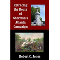 Retracing the Route of Sherman's Atlanta Campaign