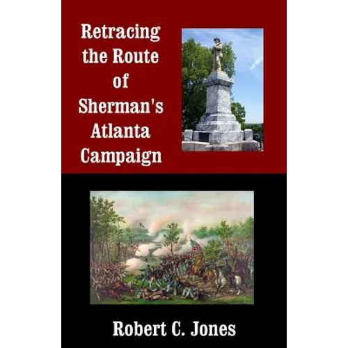 Retracing the Route of Sherman's Atlanta Campaign