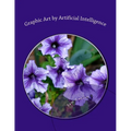Graphic Art by Artificial Intelligence - Paperback