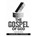 The Gospel of God: Plain and Simple - Paperback