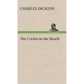 The Cricket on the Hearth - Hardcover