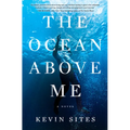 The Ocean Above Me - Hardcover