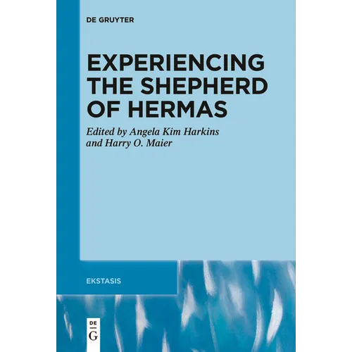 Experiencing the Shepherd of Hermas - Paperback
