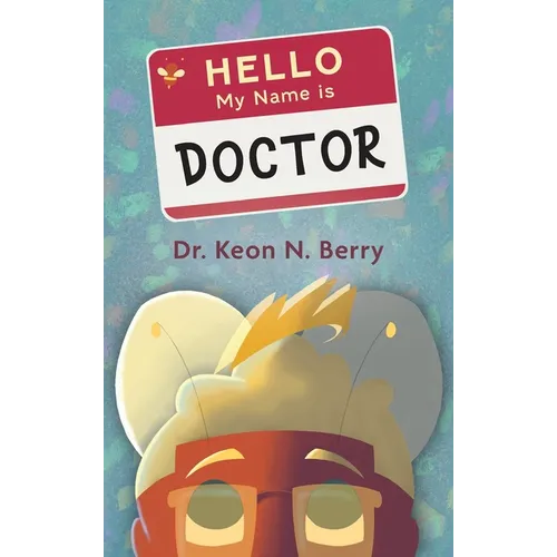 Hello, My Name is Doctor - Hardcover
