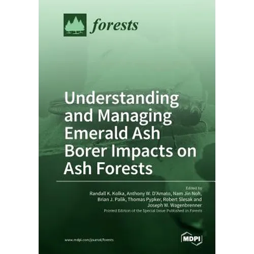 Understanding and Managing Emerald Ash Borer Impacts on Ash Forests - Paperback