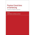 Previous Convictions at Sentencing: Theoretical and Applied Perspectives - Paperback