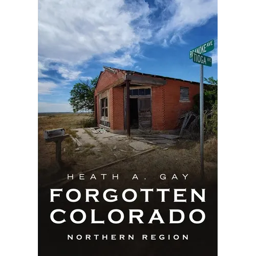 Forgotten Colorado: Northern Region - Paperback