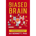 The Biased Brain: A Comprehensive Exploration of Cognitive Distortions - Paperback