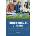 Educational Visions: Lessons from 40 years of innovation - Paperback