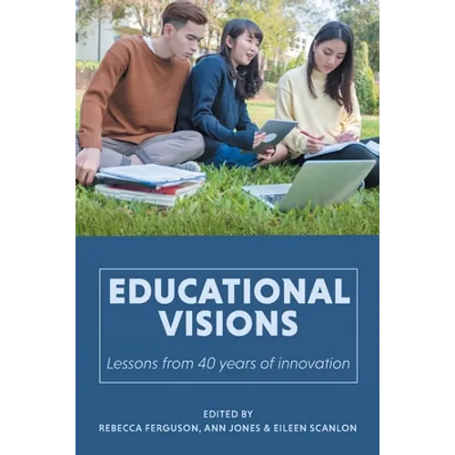 Educational Visions: Lessons from 40 years of innovation - Paperback