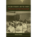 Chicano Students and the Courts: The Mexican American Legal Struggle for Educational Equality