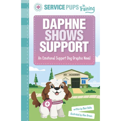 Daphne Shows Support: An Emotional Support Dog Graphic Novel - Paperback