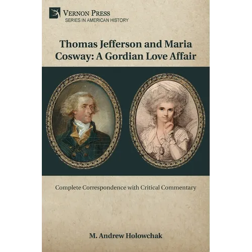 Thomas Jefferson and Maria Cosway: A Gordian Love Affair
