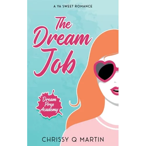 The Dream Job: A YA Sweet Romance - Paperback