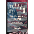 Not-so-Normal People: Great American Stories Preserved