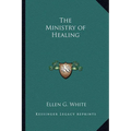 The Ministry of Healing - Paperback