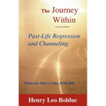 The Journey Within: Past-Life Regression and Channeling - Paperback