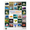 Origami Vehicles - In Colorful Diagrams - Paperback