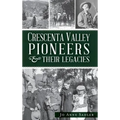 Crescenta Valley Pioneers & Their Legacies