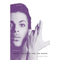 Prince: Inside the Music and the Masks - Hardcover