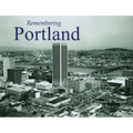 Remembering Portland