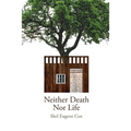 Neither Death Nor Life - Paperback