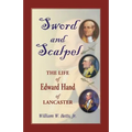 Sword and Scalpel: The Life of Edward Hand of Lancaster