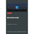 Mastering Xcode: A Developer's Journey - Paperback