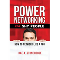 Power Networking For Shy People: How to Network Like a Pro - Paperback