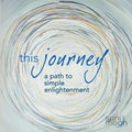 This Journey- a path to simple enlightenment - Paperback