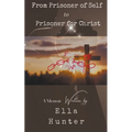 From Prisoner of Self to Prisoner for Christ - Paperback