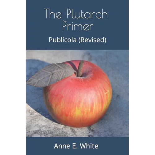 The Plutarch Primer: Publicola (Revised) - Paperback