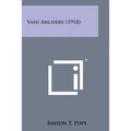 Yahi Archery (1918) - Paperback