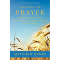 A Method for Prayer and Directions for Daily Communion with God - Paperback