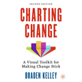 Charting Change: A Visual Toolkit for Making Change Stick - Hardcover