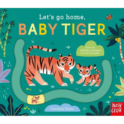 Let's Go Home, Baby Tiger - Board Book