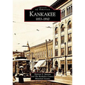 Kankakee: 1853-1910