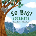 So Big! Yosemite - Board Book