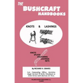 The Bushcraft Handbooks - Knots & Lashings