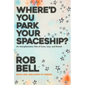 Where'd You Park Your Spaceship? - Paperback
