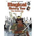 Magical History Tour Vol. 12: The Samurai: The Samurai - Hardcover