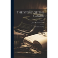 The Story of the Guard: A Chronicle of the war; Volume 1